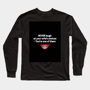 Partners, Beware! Long Sleeve T-Shirt